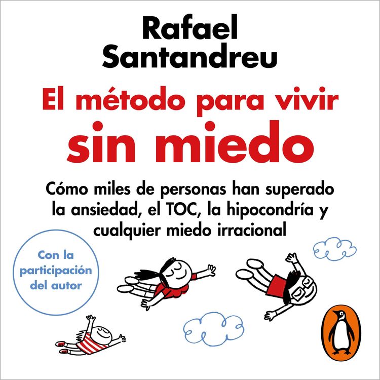 cover art for Audiolibro: El método para vivir sin miedo - Rafael Santandreu