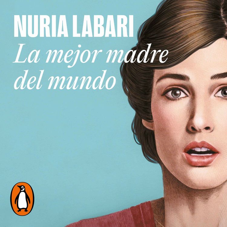cover art for Audiolibro: "La mejor madre del mundo", de Nuria Labari