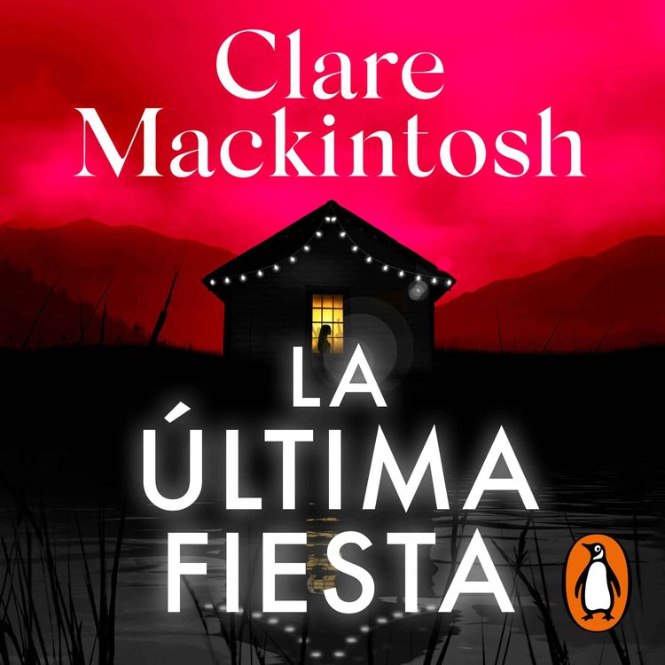 cover art for Audiolibro: La última fiesta - Clare Mackintosh
