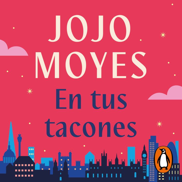 cover art for En tus tacones - Jojo Moyes (Audiolibro)