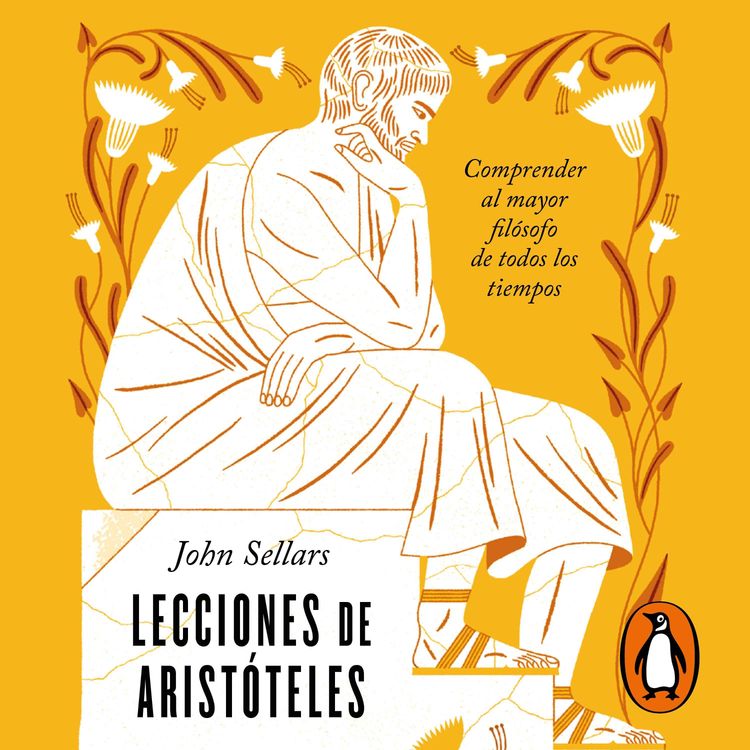 cover art for Audiolibro: Lecciones de Aristóteles. Comprender al mayor filósofo de todos los tiempos - John Sellars