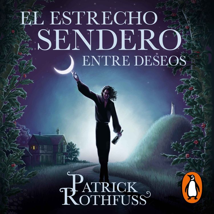 cover art for Audiolibro: El estrecho sendero entre deseos - Patrick Rothfuss