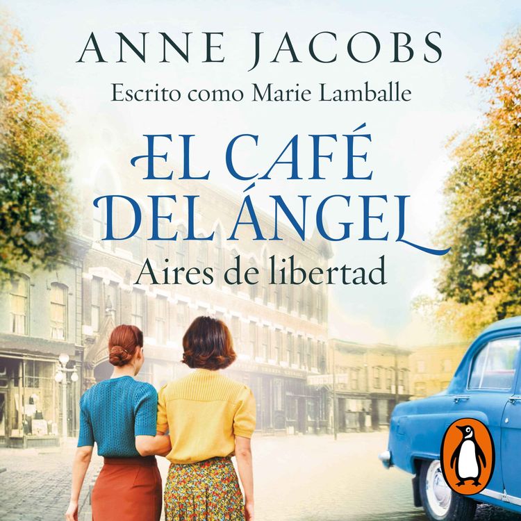 cover art for Audiolibro: El café del ángel. Aires de libertad - Anne Jacobs