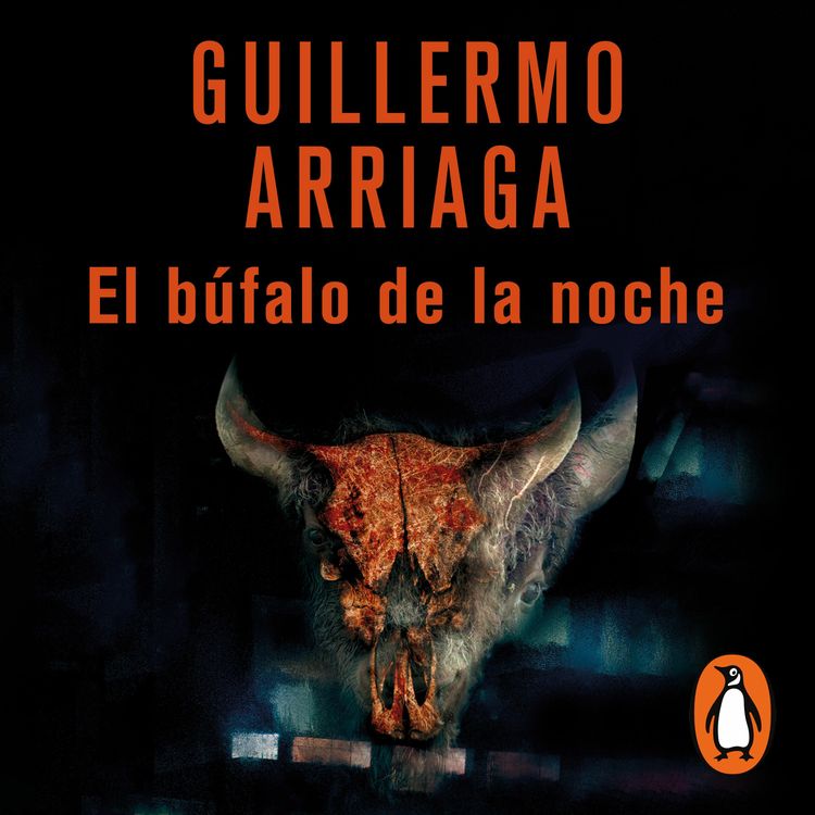 cover art for El búfalo de la noche - Guillermo Arriaga