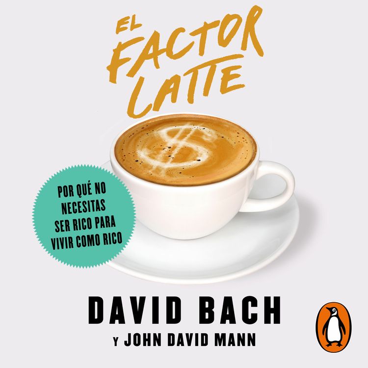 cover art for El factor latte - David Bach