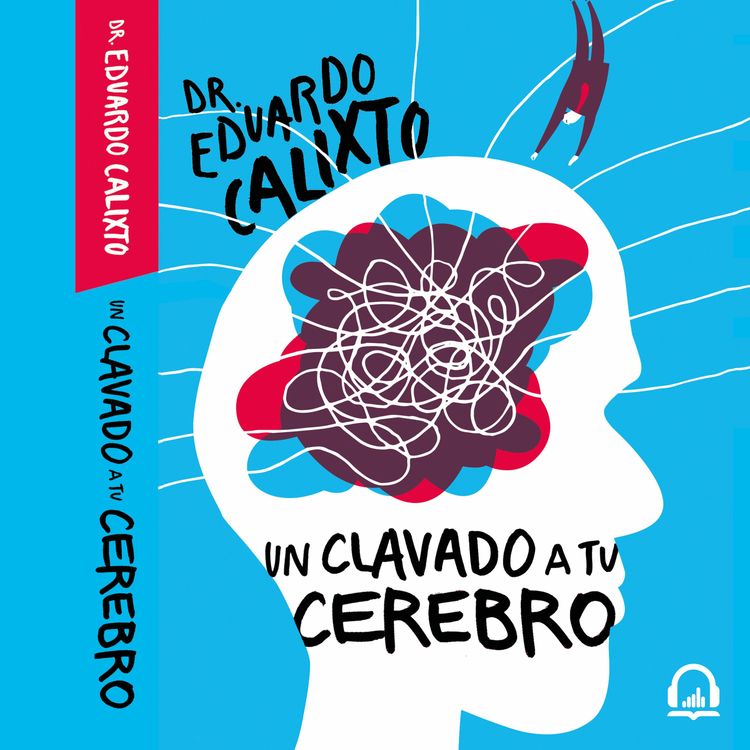cover art for Un clavado a tu cerebro - Eduardo Calixto