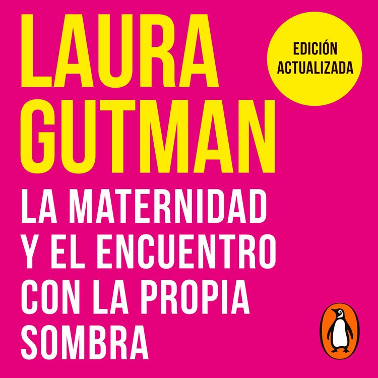 cover art for La maternidad y el encuentro con la propia sombra - Laura Gutman