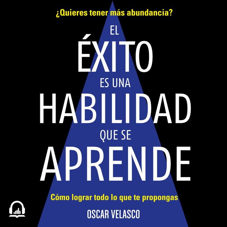 cover art for El éxito es una habilidad que se aprende - Oscar Velasco