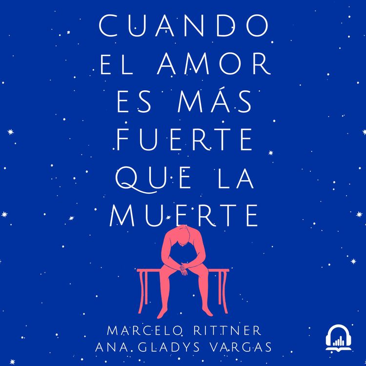 cover art for Cuando el amor es más fuerte que la muerte - Marcelo Rittner y Ana Gladys Vargas