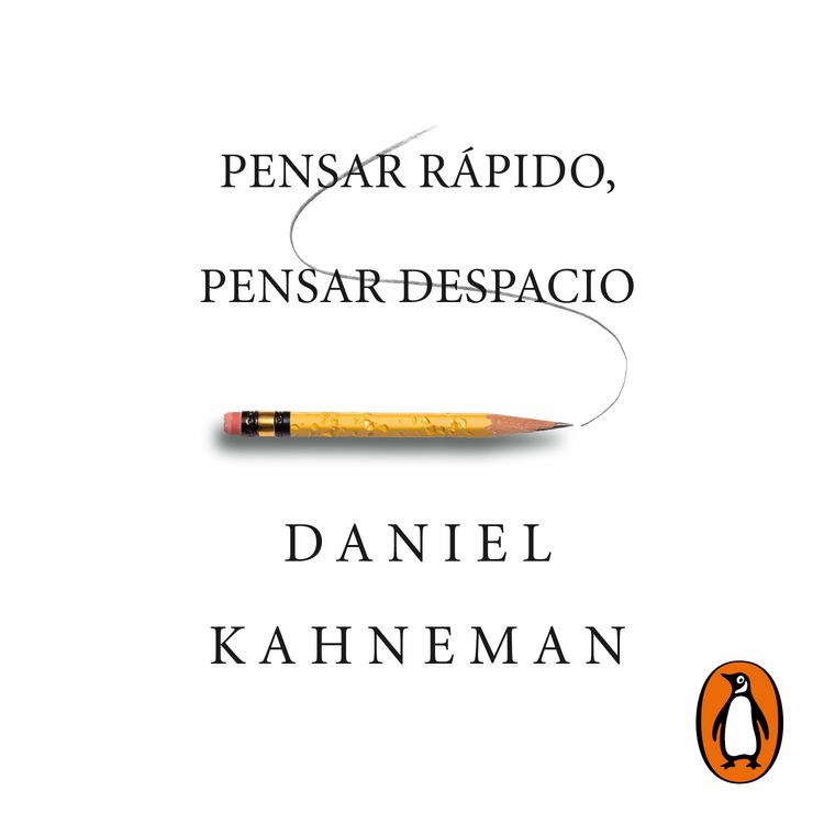cover art for Pensar rápido, pensar despacio - Daniel Kahneman