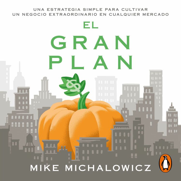 cover art for El gran plan - Mike Michalowicz