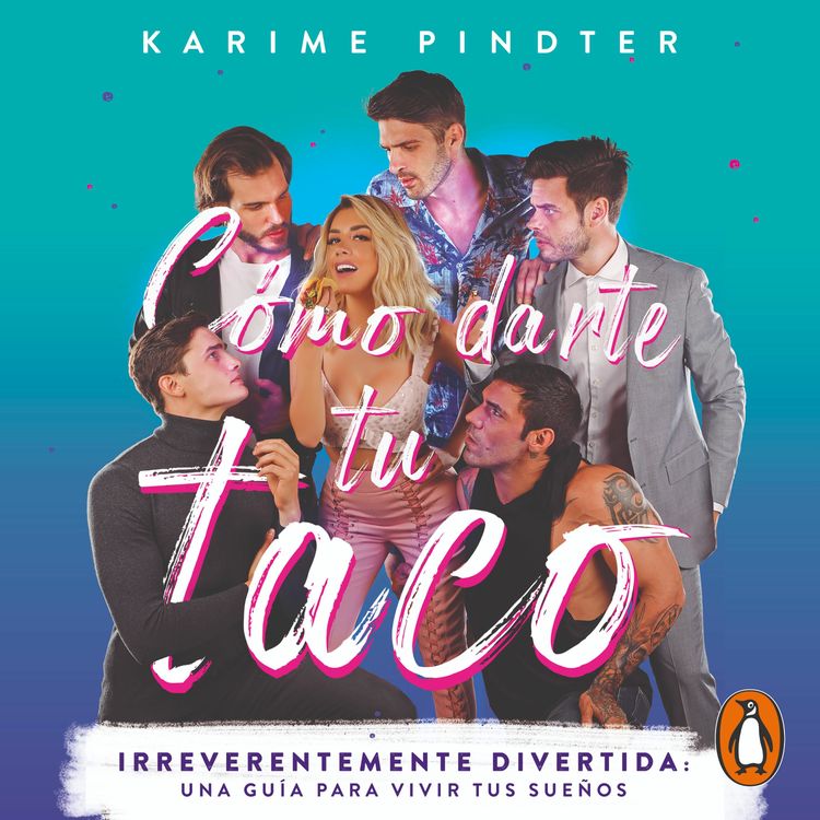 cover art for Cómo darte tu taco - Karime Pindter
