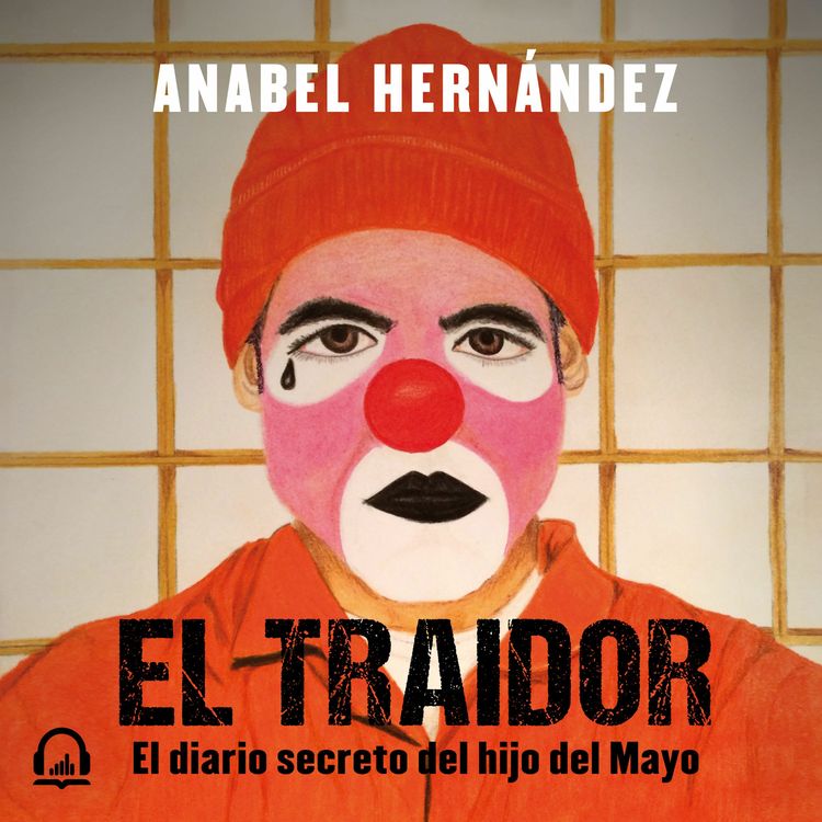 cover art for El traidor - Anabel Hernández