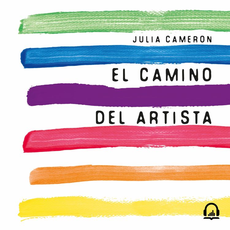 cover art for El camino del artista - Julia Cameron