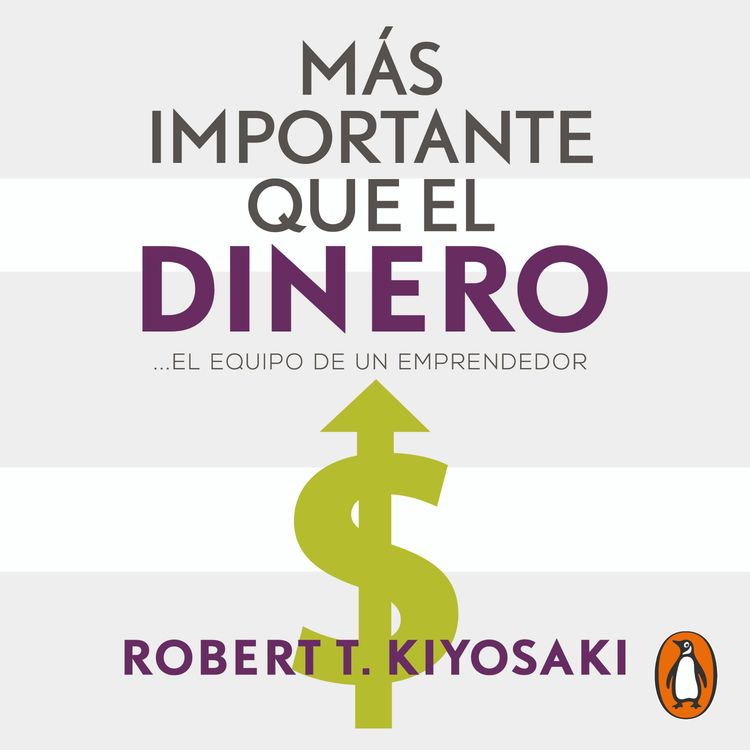 cover art for Más importante que el dinero - Robert T. Kiyosaki