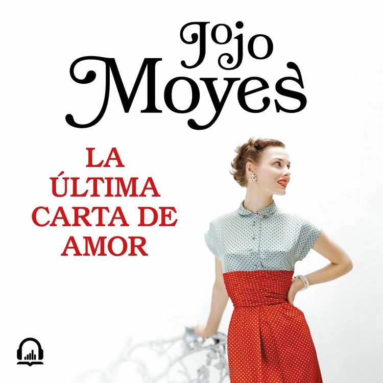 cover art for La última carta de amor - Jojo Moyes
