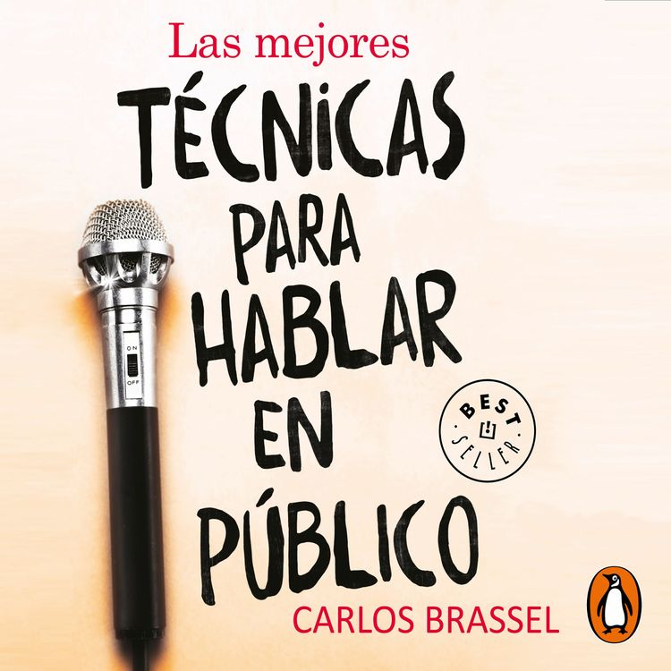 cover art for Las mejores técnicas para hablar en público - Carlos Brassel