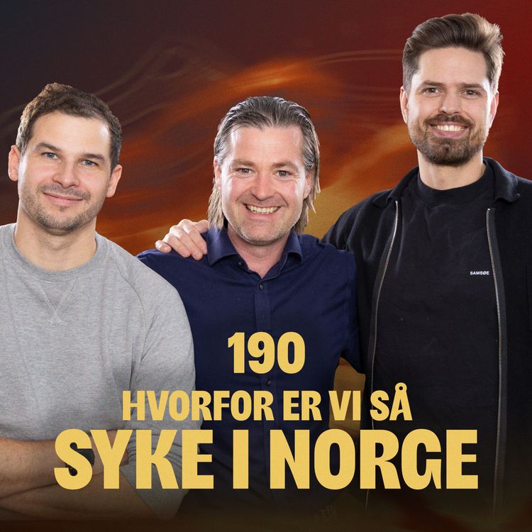 cover art for 190 - Hvorfor er vi så syke i Norge?