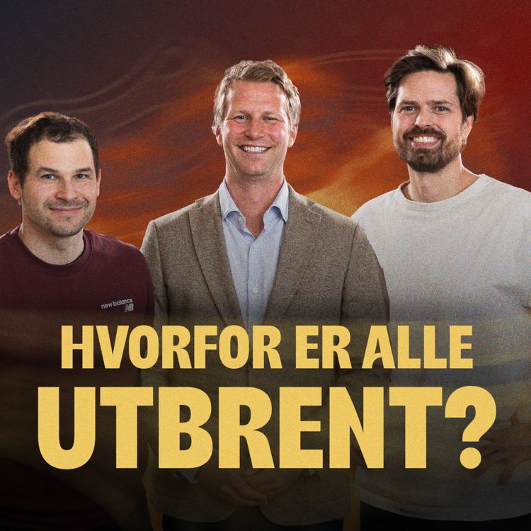 cover art for 264 - Hvorfor er alle utbrent nå? - med Mads Nordmo Arnestad
