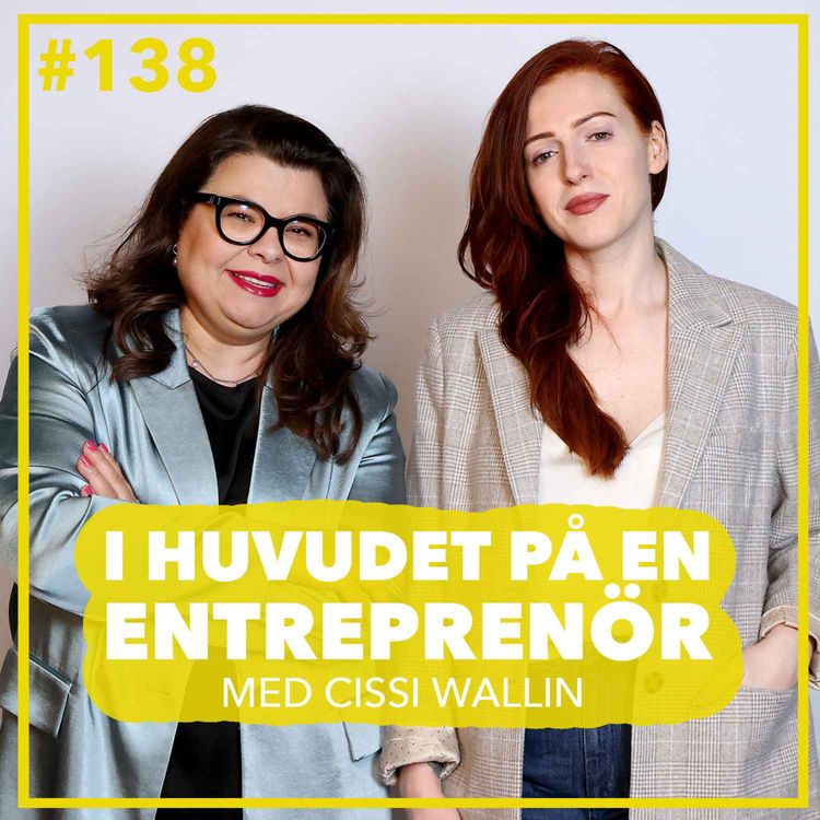 cover art for 138. Cissi Wallin - Att ta revansch, offentlighetens prislapp och ekonomisk frihet