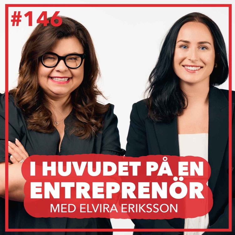 cover art for 146. Elvira Eriksson - Lärdomarna av framgång och floppar, utbrändheten och Mockbergs vändning