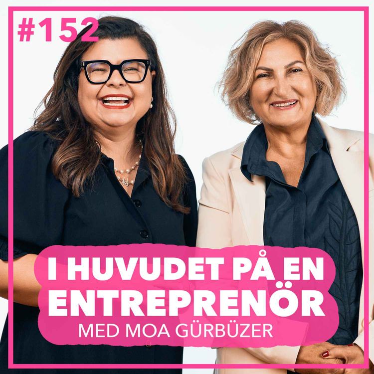 cover art for 152. Moa Gürbüzer – Från socialarbetare till vinmakare vid 57, att ta sig an alkoholindustrin och att aldrig ge upp