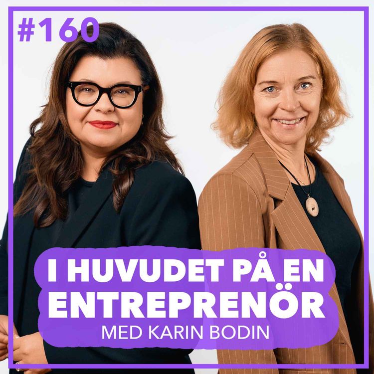 cover art for 160. Karin Bodin – Hemliga passionen, lärdomar från återuppbyggnaden och tankar kring en börsnotering