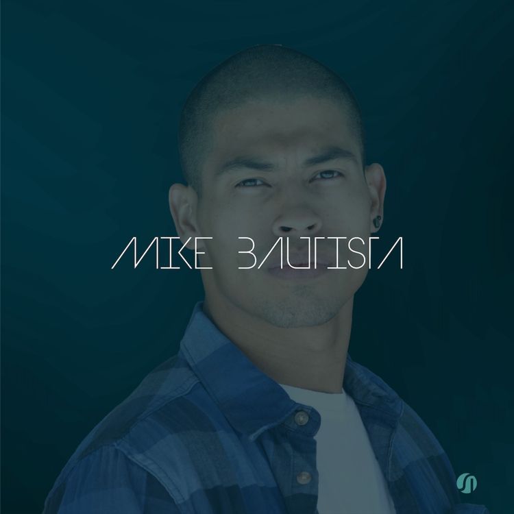 cover art for EP 12 | MIKE BAUTISTA: HUMANO Y ARTISTA EN LA INDUSTRIA