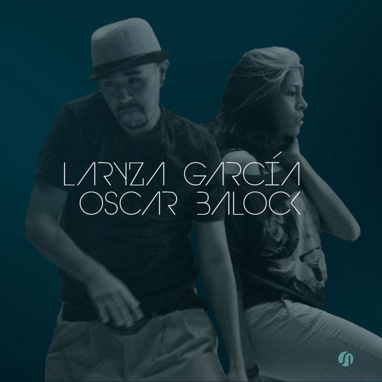 cover art for EP 11 | LARY Y BALOCK: ENCONTRANDO VALIDEZ Y PROFESIONALISMO EN EL STREET DANCE