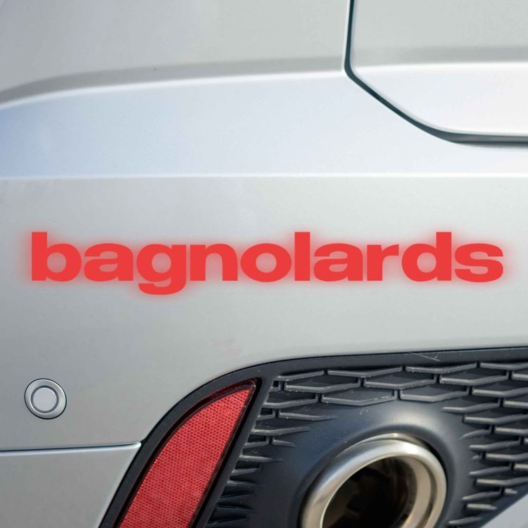 cover art for BAGNOLARDS • Épisode 63 (extrait)