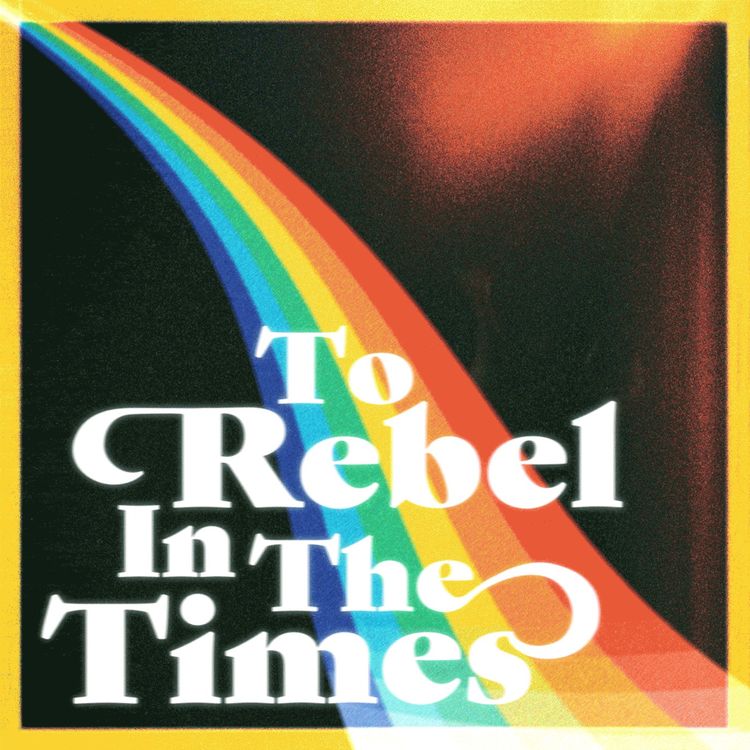 cover art for To Rebel In The Times - trailer