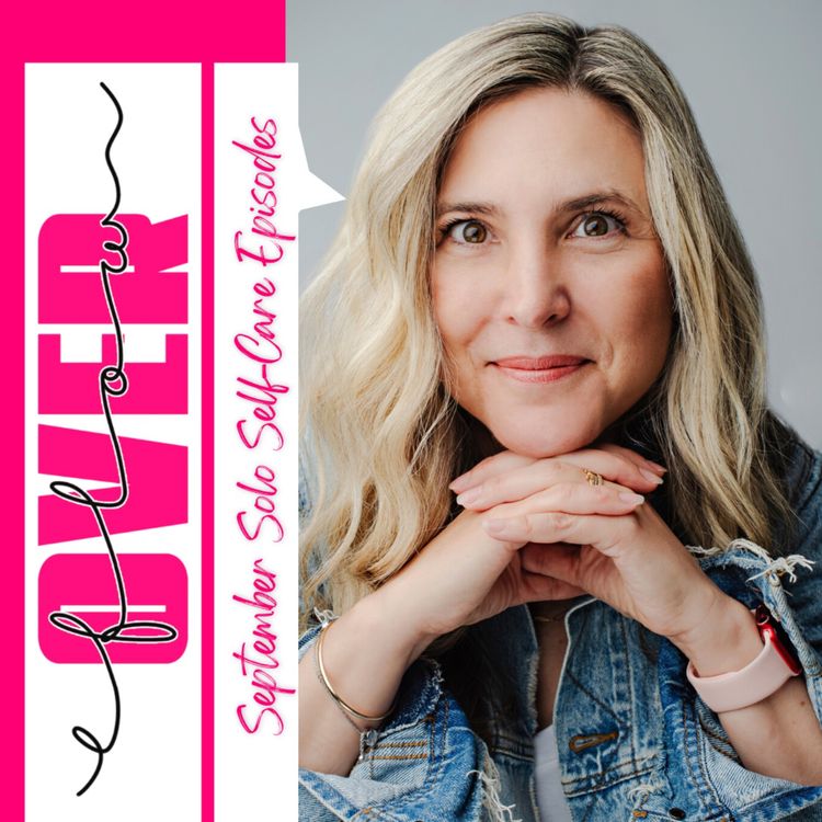 cover art for Your Future Self Will Thank You – September Solo Self-Care episodes with Kimberly