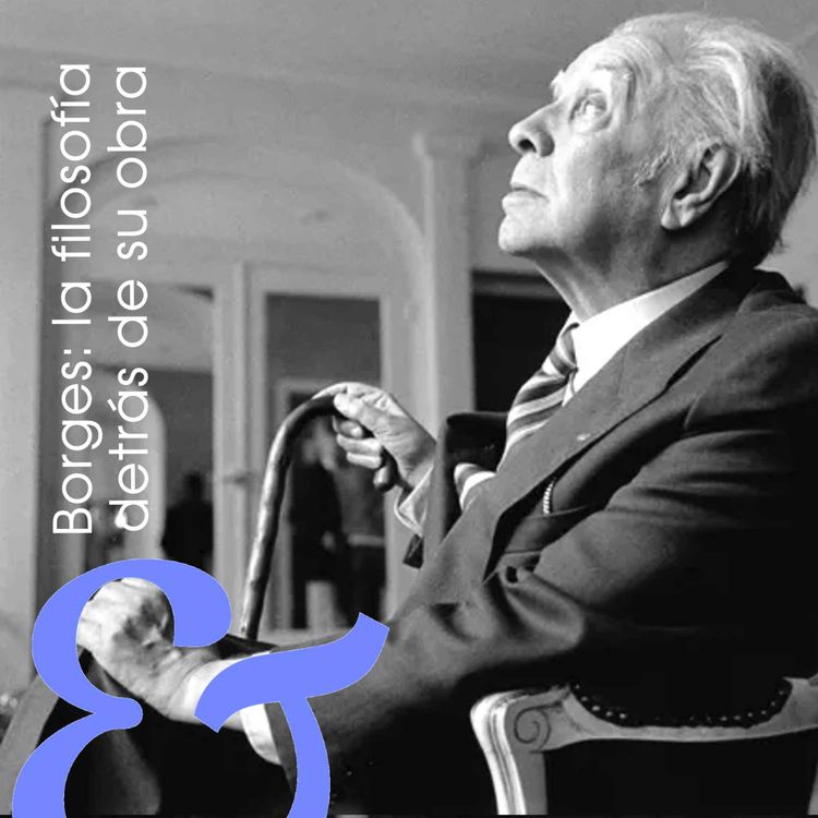 cover art for Borges y la filosofía detrás de su obra