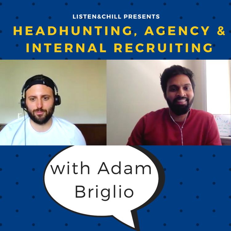 cover art for Headhunting, Agency and Internal Recruiting with Adam Briglio