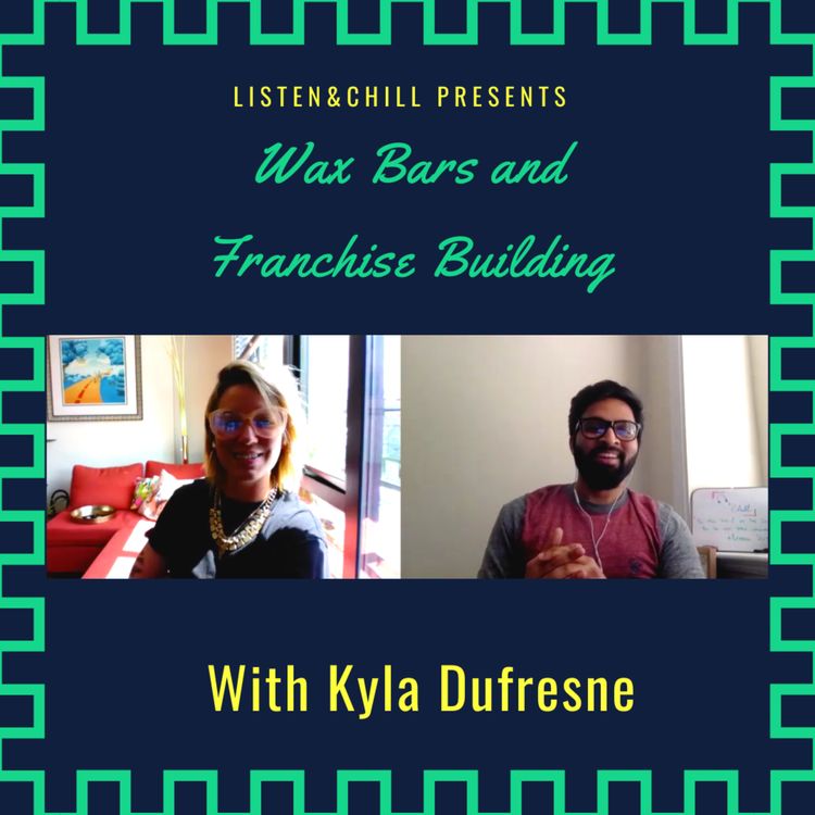 cover art for Wax Bars & Franchise Building with Kyla Dufresne