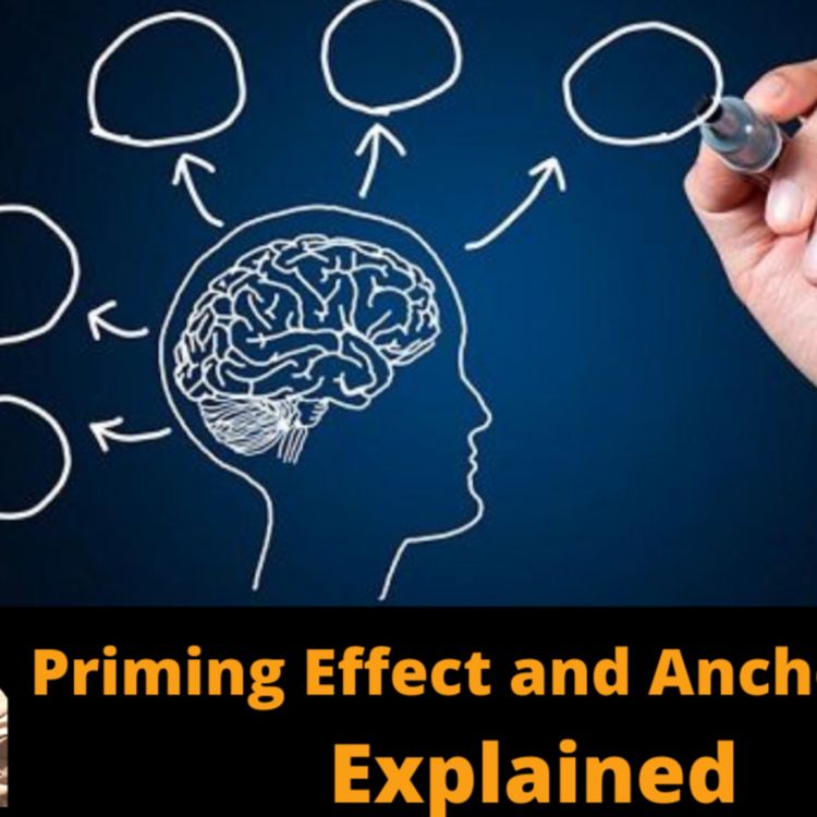 cover art for Priming Effect and Anchor Bias Explained! |Taking it Slow Podcast|
