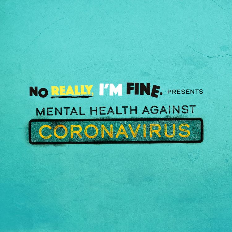 cover art for No Really I'm Fine and Mental Podcast for Mental Health Awareness Week