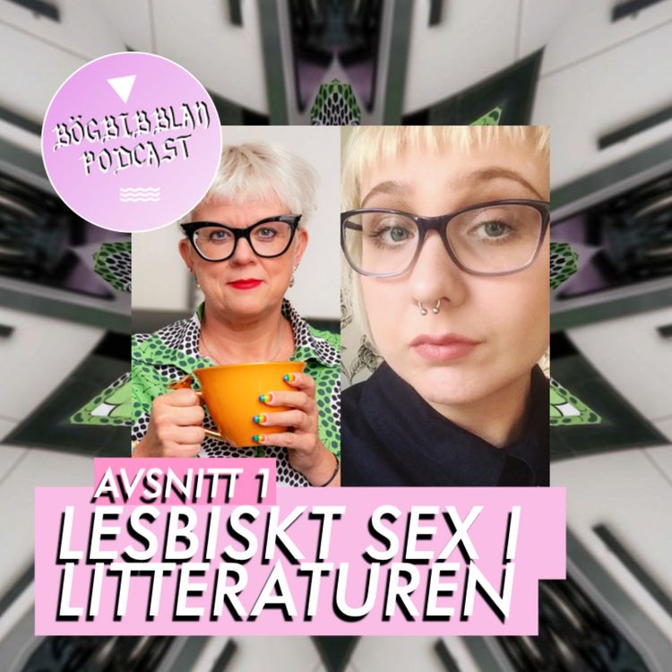 cover art for S3E1: Lesbiskt sex i litteraturen med Suzann Larsdotter och Fanny Degerfelt
