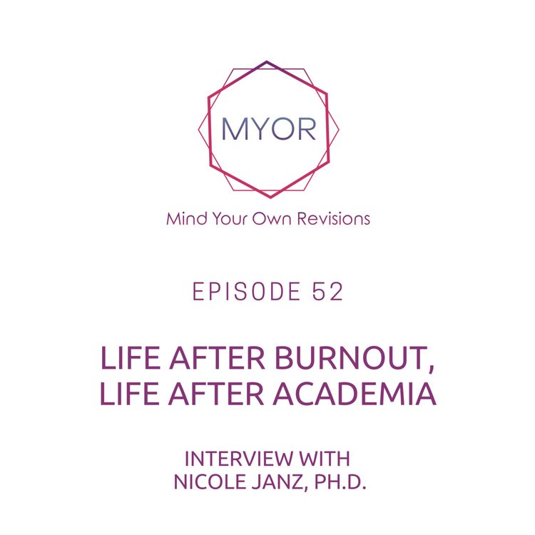 cover art for E52: Life after Burnout, Life after Academia with Nicole Janz, Ph.D.