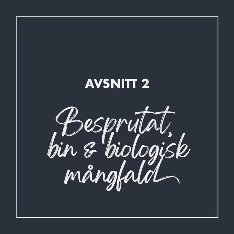 cover art for #2: Besprutat, bin & biologisk mångfald