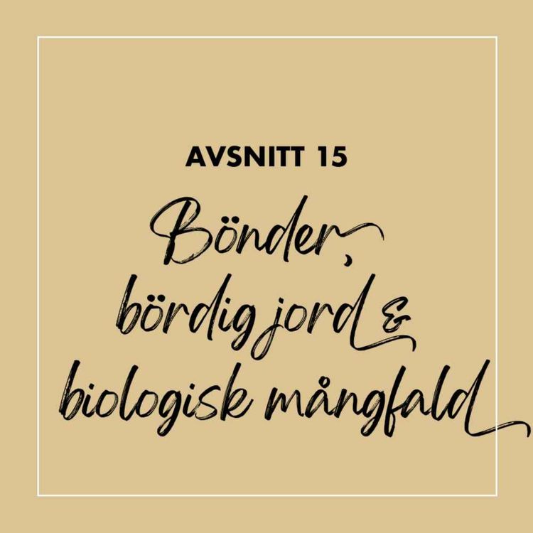 cover art for #15 Bönder, bördig jord & biologisk mångfald