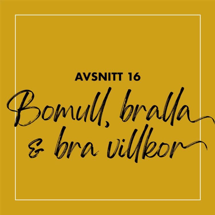 cover art for #16 Bomull, bralla & bra villkor – del 1