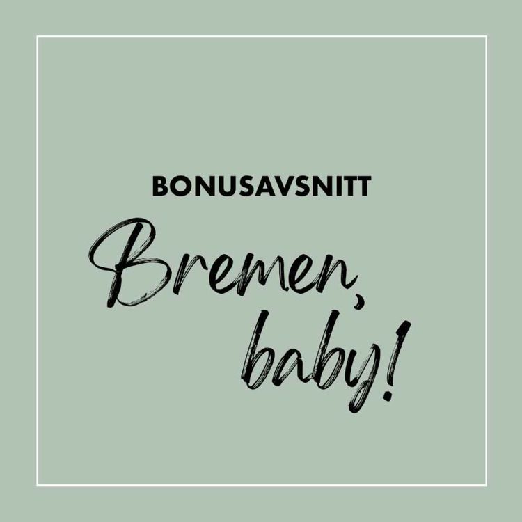 cover art for Bonus: Bremen, baby!