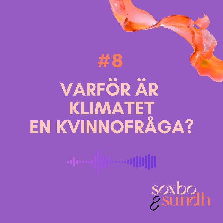 cover art for #8 Varför är klimatet en kvinnofråga?