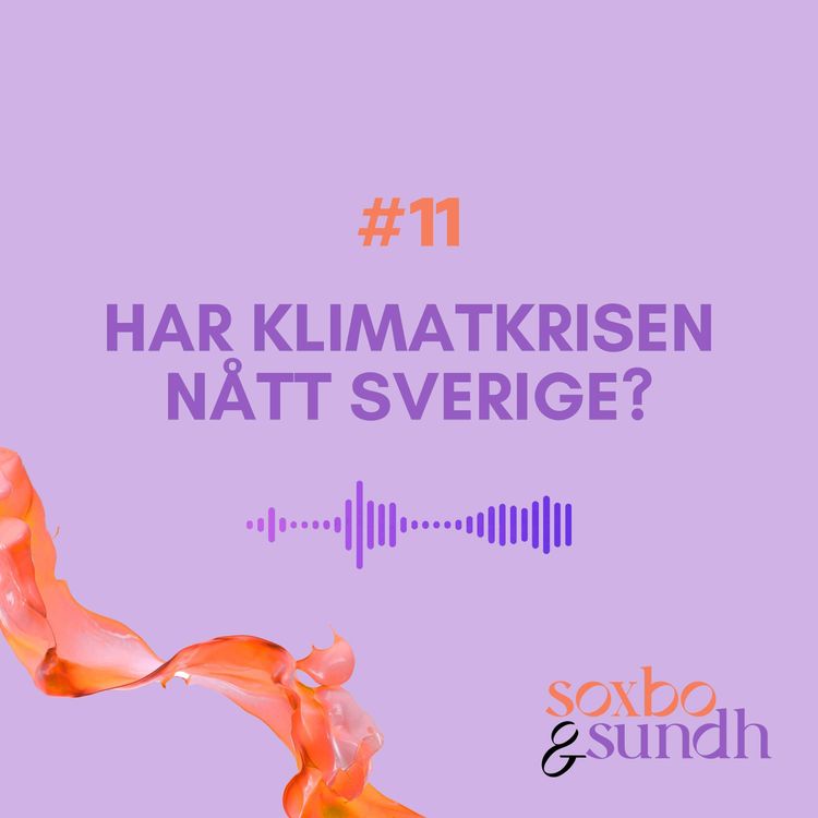 cover art for #11 Har klimatkrisen nått Sverige?
