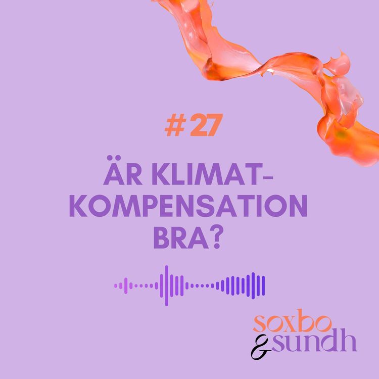 cover art for #27 Är klimatkompensation bra?
