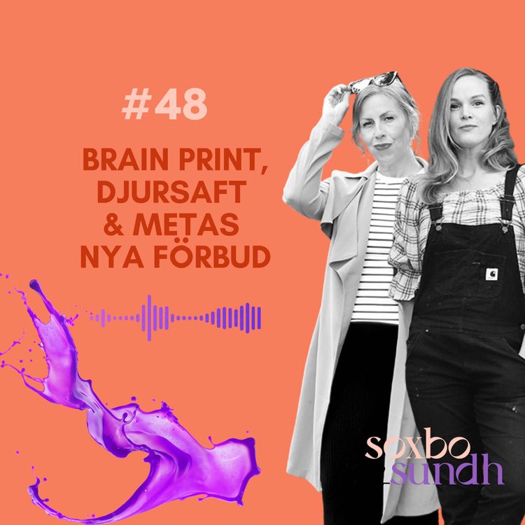 cover art for #48 Brain print, djursaft & Metas nya förbud