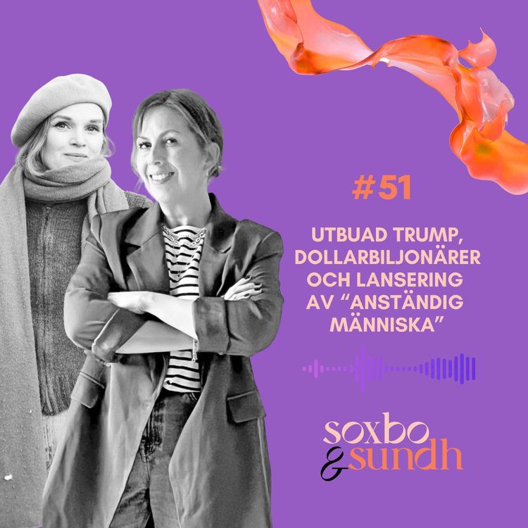 cover art for #51 Utbuad Trump, dollarbiljonärer och lansering av "anständig människa"
