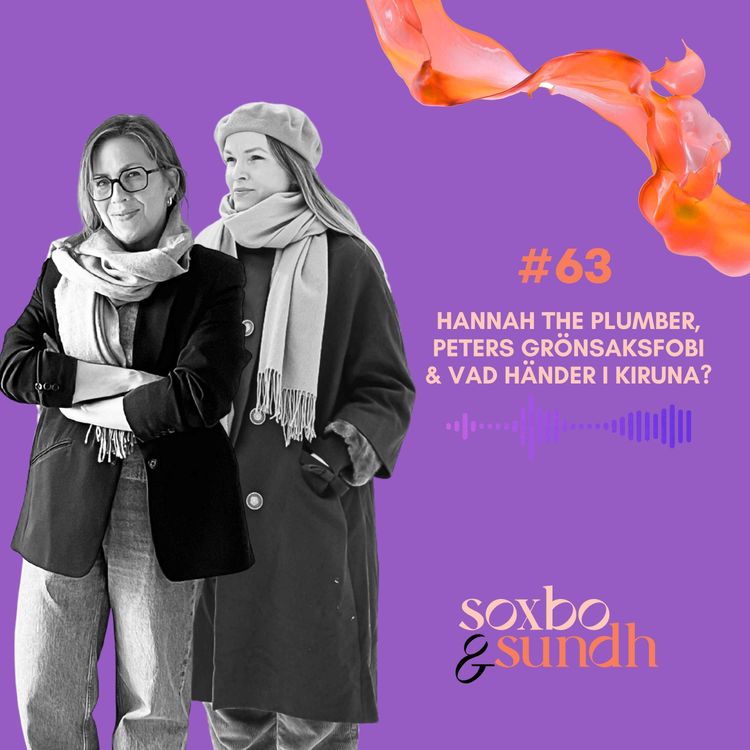 cover art for #63 Hannah the plumber, Peters grönsaksfobi & vad händer i Kiruna