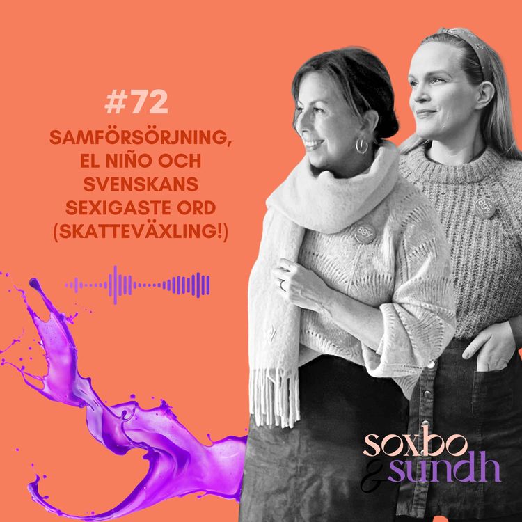 cover art for #72 Samförsörjning, El Niño och svenskans sexigaste ord (skatteväxling!)